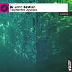 DJ John Bastian Brings Euphoric Energy with “Fragmented Dystopia”